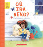 scholastic Coup de main : Où ira Neko? : Une histoire sur le divorce De Nancy Loewen