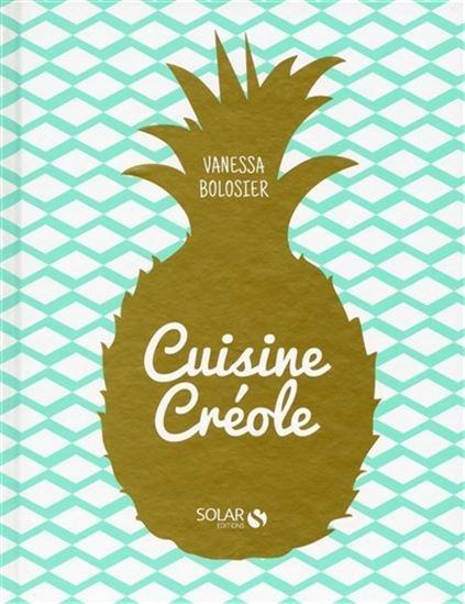 LibrairieRacines Cuisine Créole par Vanessa Bolosier