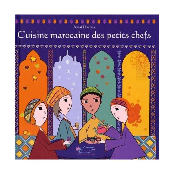LibrairieRacines Cuisine marocaine des petits chefs Livre d'Amal Harizia