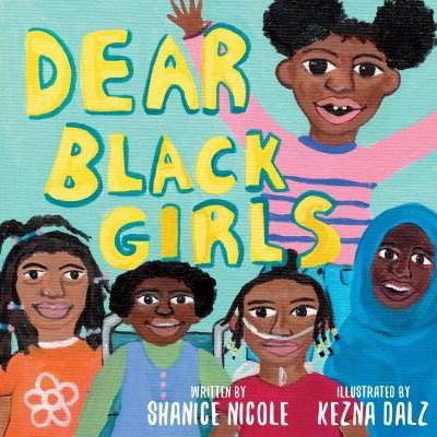 LibrairieRacines Dear Black Girls Written by Shanice Nicole | Illustrated by Kezna Dalz