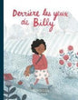 LibrairieRacines Derrière les Yeux de Billy Par Vincent Bolduc , Chloloula