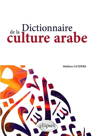 tcmedia Dictionnaire de la culture arabe par Mathieu Guidère