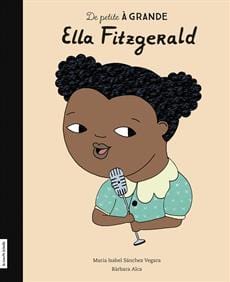 LibrairieRacines Ella Fitzgerald par Maria Isabel Sanchez-Vegara, Barbara Alca