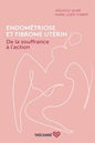 adp Endométriose et fibrome utérin de la souffrance à l'action par Aïssatou Sidibé, Marie-Josée Thibert