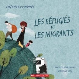 LibrairieRacines Enfants du monde : Les réfugiés et les migrants  De Ceri Roberts