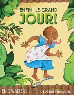 LibrairieRacines Enfin, Le Grand Jour! Livre d'Eric Walters