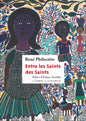 LibrairieRacines Entre les saints des saints de René Philoctète