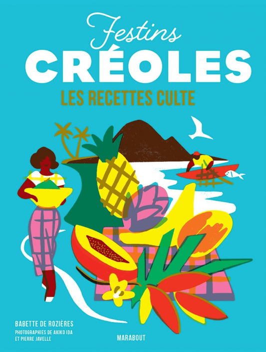 adp Festins créoles Par Babette Rozières , Akiko Ida , Pierre Javelle