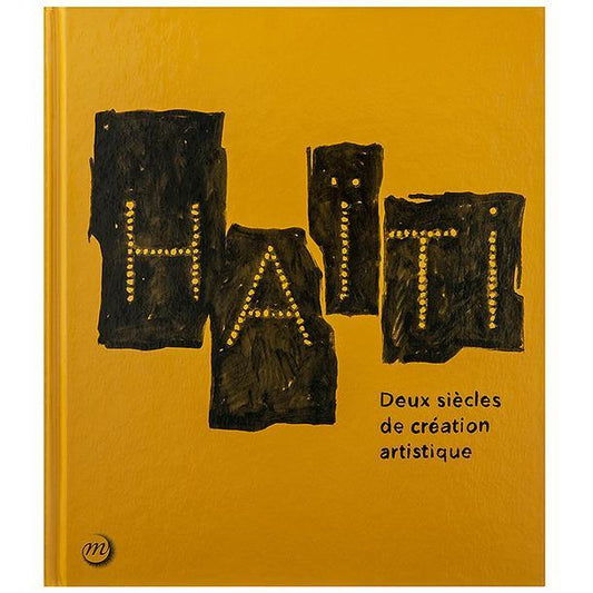 LibrairieRacines Haïti, deux siècles de création artistique : exposition, Paris, Grand Palais, Galeries nationales, du 19 novembre
