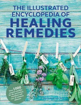 harperscollins Healing Remedies, Updated Edition: Over 1,000 Natural Remedies for the Prevention, Treatment, and Cure of Common Ailments and Conditions