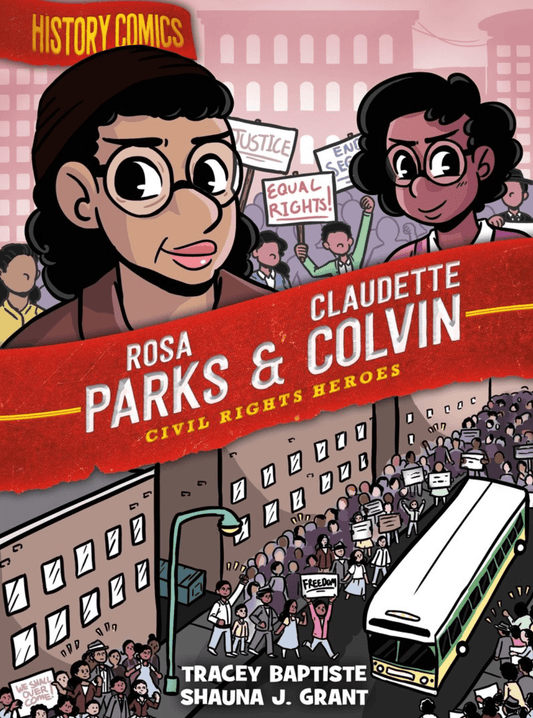 raincoast History Comics: Rosa Parks & Claudette Colvin Civil Rights Heroes Tracey Baptiste