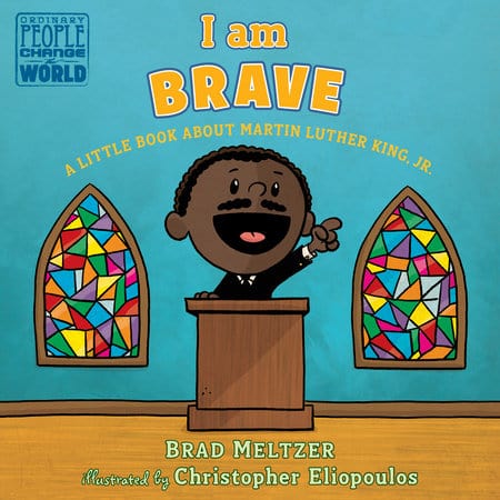 LibrairieRacines I am Brave A Little Book about Martin Luther King, Jr. Author  Brad Meltzer