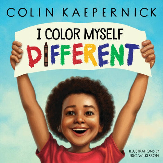 scholastic I color myself different By Colin Kaepernick