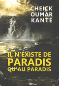 présence africaine Il n'existe de paradis qu'au paradis Cheick Oumar Kanté