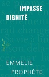 LibrairieRacines Impasse Dignité par Emmelie Prophète