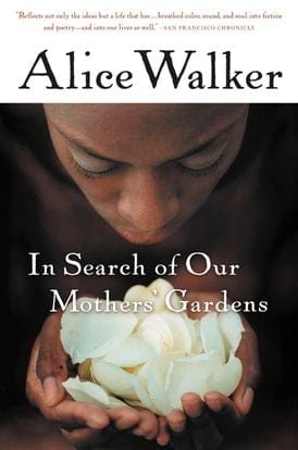 harperscollins In Search Of Our Mothers' Gardens Womanist Prose by Alice Walker