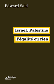 LibrairieRacines Israel-palestine, l'egalite ou rien L'égalité ou rien Edward W. Said