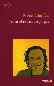 LibrairieRacines J'ai un arbre dans ma pirogue Rodney Saint-Éloi