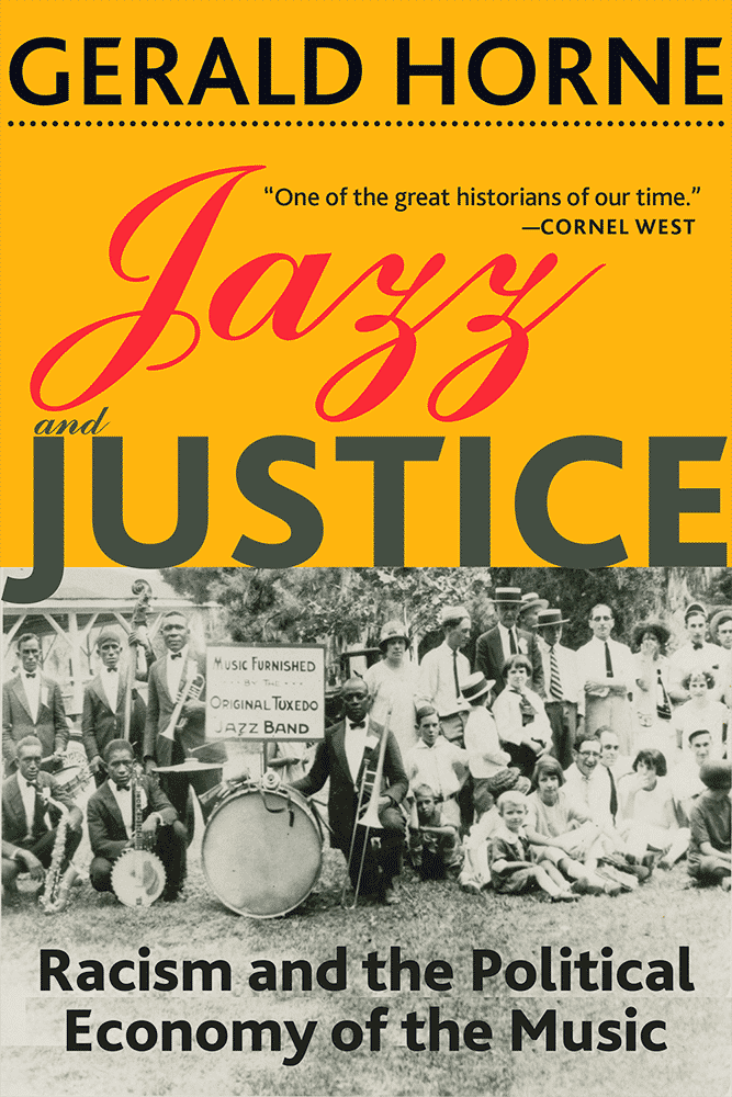 unknown Jazz and Justice : Racism and the Political Economy of the Music