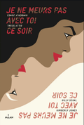LibrairieRacines Je ne meurs pas avec toi ce soir par Gilly  Segal et Kimberly Jones