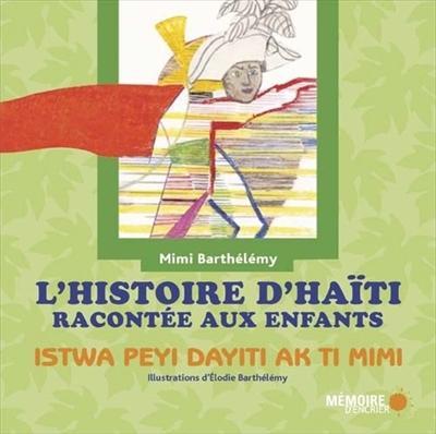LibrairieRacines L'Histoire d'Haïti racontée aux enfants par Mimi Barthélémy