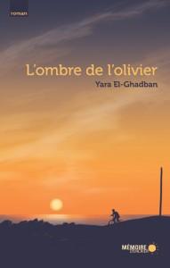 LibrairieRacines L’OMBRE DE L’OLIVIER de Yara El-Ghadban