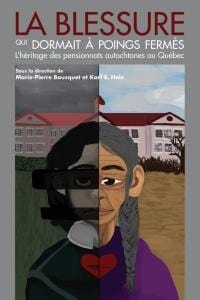 LibrairieRacines La blessure qui dormait à poings fermés Éditeur Recherches amérindiennes au QC