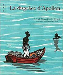 LibrairieRacines La Disgrâce d'Apollon d'après une nouvelle de Gary Victor