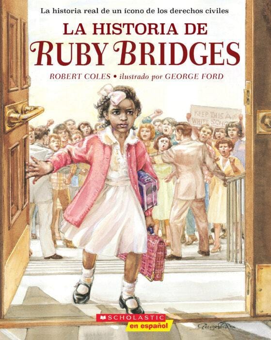 scholastic La historia de Ruby Bridges By Robert Coles