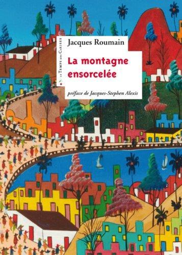 LibrairieRacines LA MONTAGNE ENSORCELEE par Jacques Roumain