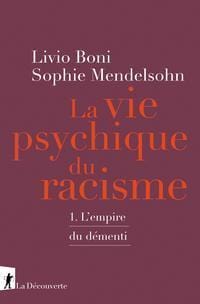 socadis La vie psychique du racisme T.1: L'empire du démenti Par Livio Boni , Sophie Mendelsohn