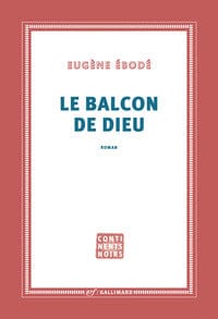 socadis Le balcon de Dieu par Eugène Ébodé