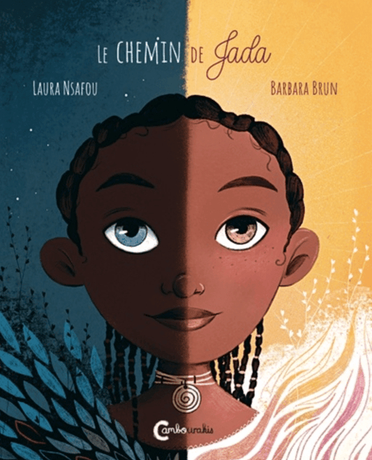 LibrairieRacines Le chemin de Jada Par Laura Nsafou , Barbara Brun