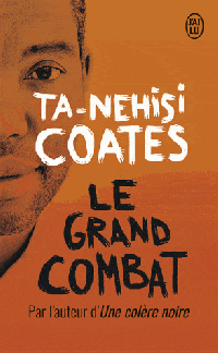 LibrairieRacines Le grand combat de Ta-Nehisi Coates