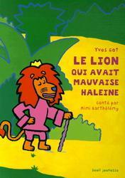 LibrairieRacines Le lion qui avait mauvaise haleine Livre de Mimi Barthélémy et Yves Got