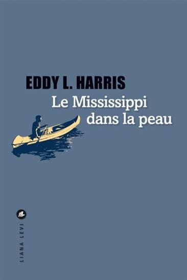 socadis Le Mississippi dans la peau de Eddy L Harris