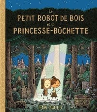 unknown Le petit robot de bois et la princesse-bûchette par Tom Gauld
