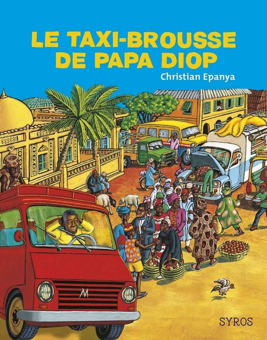 socadis Le taxi-brousse de Papa Diop Livre de Christian Epanya