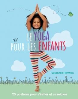 LibrairieRacines Le yoga pour les enfants  De Susannah Hoffman
