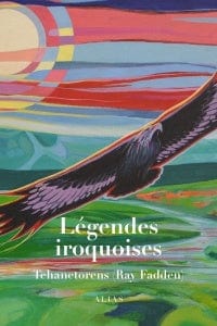 socadis Légendes iroquoises par Ray Fadden , John Fadden , Berthe Fouchier-Axelsen