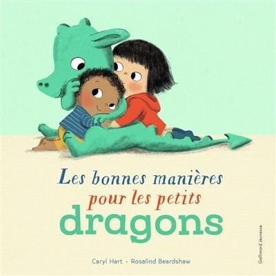 LibrairieRacines Les bonnes petites manières pour les petits dragons par HART CARYL
