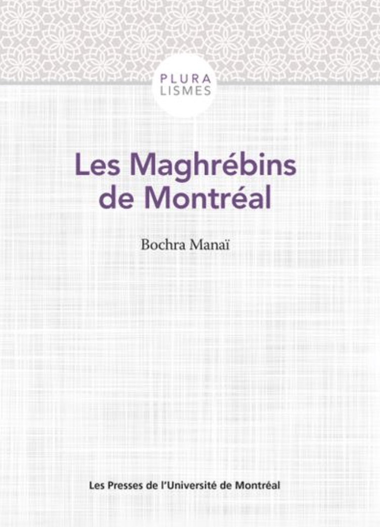 LibrairieRacines Les Maghrébins de Montréal de BOCHRA MANAÏ