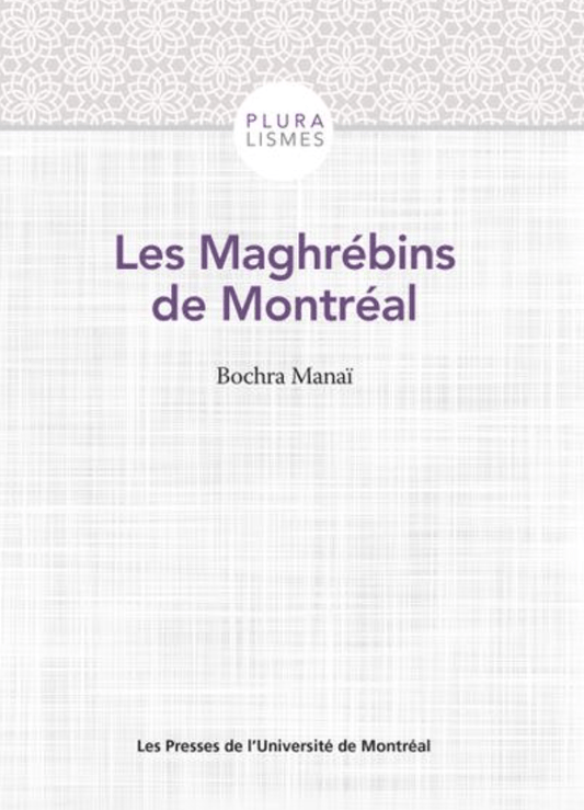 LibrairieRacines Les Maghrébins de Montréal de BOCHRA MANAÏ