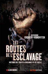 LibrairieRacines Les routes de l'esclavage : histoire des traites africaines... Par Catherine Coquery-Vidrovitch