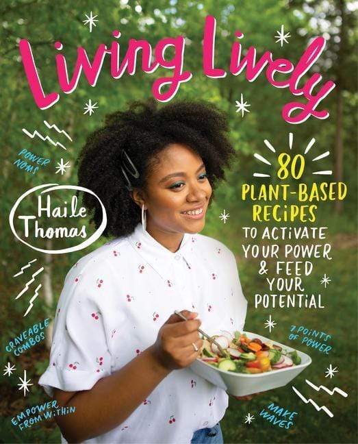 LibrairieRacines Living Lively 80 Plant-Based Recipes to Activate Your Power and Feed Your Potential By Haile Thomas