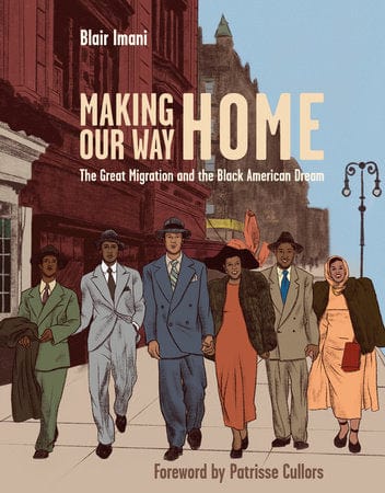 penguin Making Our Way Home The Great Migration and the Black American Dream by Blair Imani