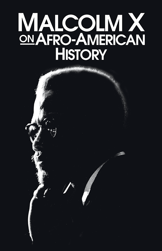 LibrairieRacines MALCOLM X ON AFRO-AMERICAN HISTORY By Malcolm X