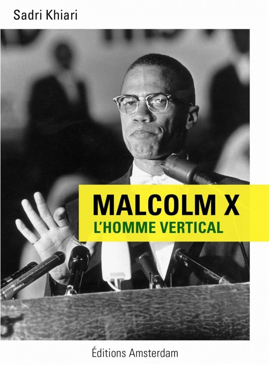 LibrairieRacines Malcolm X: stratège de la dignité noire Livre de Sadri Khiari