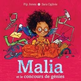 LibrairieRacines Malia et le concours de génies De Pip Jones