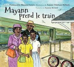 LibrairieRacines Mayann prend le train par Mayann Francis